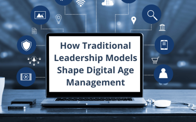 From Command to Collaboration: How Traditional Leadership Models Shape Digital Age Management